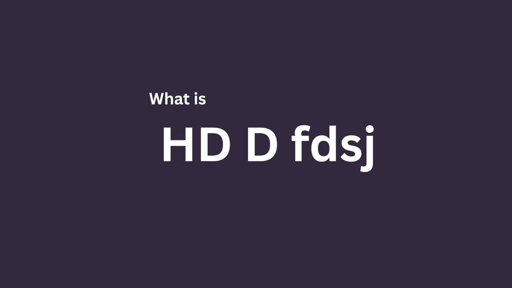 hd d fdsj