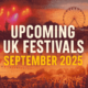 Upcoming UK Festivals September 2025