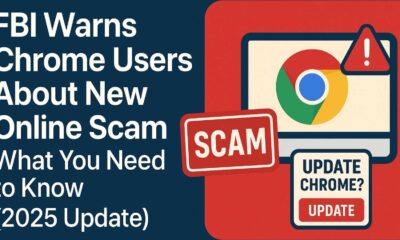 FBI Warns Chrome Users About New Online Scam